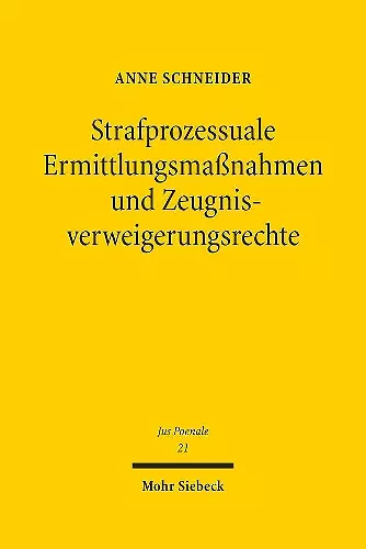 Strafprozessuale Ermittlungsmaßnahmen und Zeugnisverweigerungsrechte cover