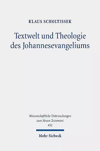 Textwelt und Theologie des Johannesevangeliums cover