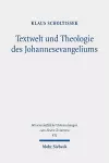 Textwelt und Theologie des Johannesevangeliums cover