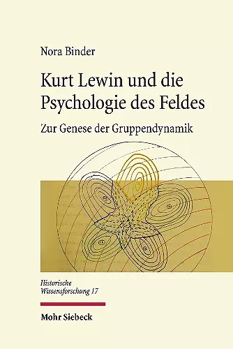 Kurt Lewin und die Psychologie des Feldes cover