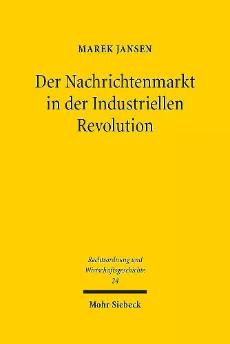 Der Nachrichtenmarkt in der Industriellen Revolution cover