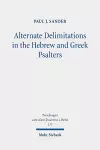 Alternate Delimitations in the Hebrew and Greek Psalters cover
