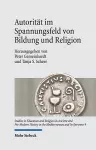 Autorität im Spannungsfeld von Bildung und Religion cover