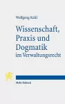 Wissenschaft, Praxis und Dogmatik im Verwaltungsrecht cover