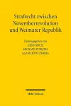 Strafrecht zwischen Novemberrevolution und Weimarer Republik cover