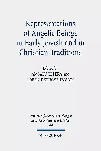 Representations of Angelic Beings in Early Jewish and in Christian Traditions cover