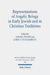 Representations of Angelic Beings in Early Jewish and in Christian Traditions cover