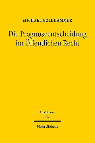 Die Prognoseentscheidung im Öffentlichen Recht cover