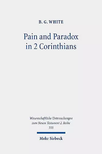 Pain and Paradox in 2 Corinthians cover
