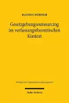 Gesetzgebungsoutsourcing im verfassungstheoretischen Kontext cover