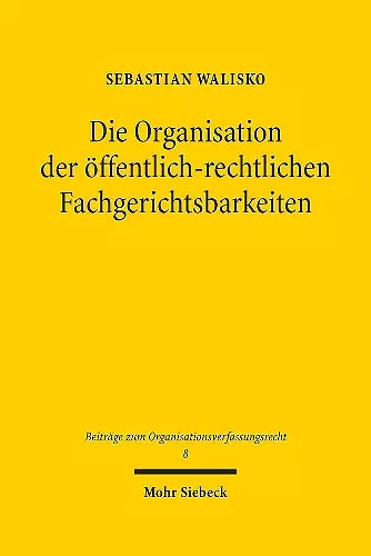 Die Organisation der öffentlich-rechtlichen Fachgerichtsbarkeiten cover