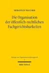 Die Organisation der öffentlich-rechtlichen Fachgerichtsbarkeiten cover