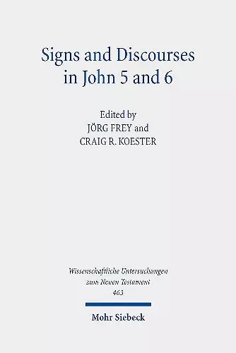 Signs and Discourses in John 5 and 6 cover