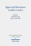 Signs and Discourses in John 5 and 6 cover