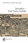 Jerusalem - Ziel, Vision, Vorbild cover