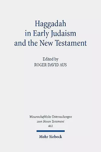 Haggadah in Early Judaism and the New Testament cover