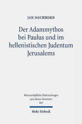 Der Adammythos bei Paulus und im hellenistischen Judentum Jerusalems cover