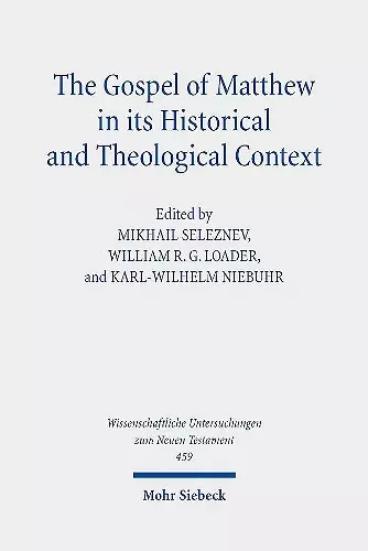 The Gospel of Matthew in its Historical and Theological Context cover