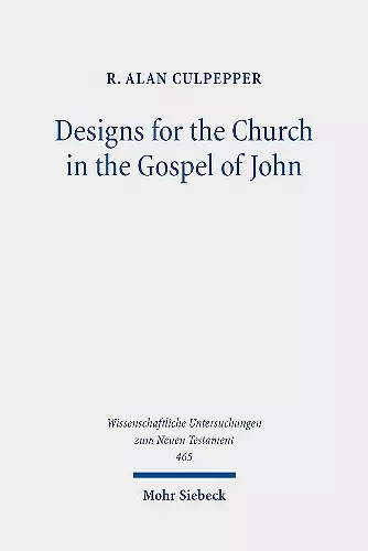 Designs for the Church in the Gospel of John cover