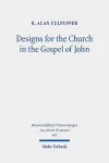 Designs for the Church in the Gospel of John cover