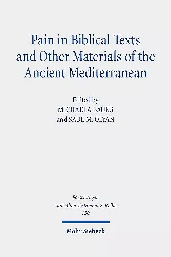 Pain in Biblical Texts and Other Materials of the Ancient Mediterranean cover