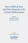 Pain in Biblical Texts and Other Materials of the Ancient Mediterranean cover