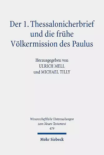 Der 1. Thessalonicherbrief und die frühe Völkermission des Paulus cover