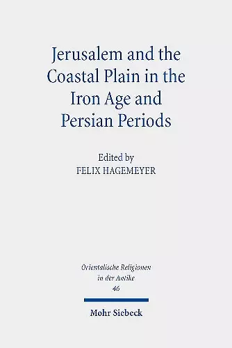 Jerusalem and the Coastal Plain in the Iron Age and Persian Periods cover