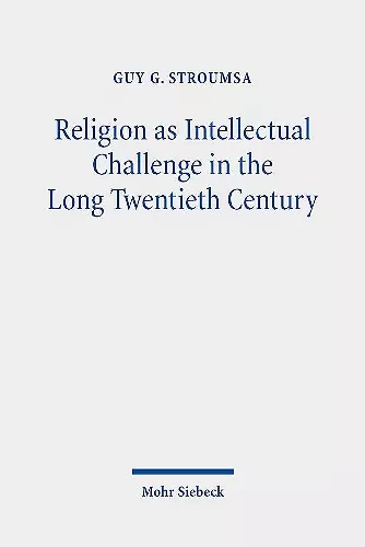 Religion as Intellectual Challenge in the Long Twentieth Century cover