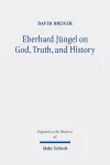 Eberhard Jüngel on God, Truth, and History cover