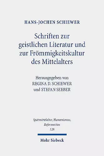 Schriften zur geistlichen Literatur und zur Frömmigkeitskultur des Mittelalters cover