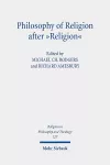 Philosophy of Religion after "Religion" cover