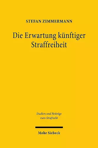 Die Erwartung künftiger Straffreiheit cover