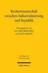 Rechtswissenschaft zwischen Industrialisierung und Republik cover