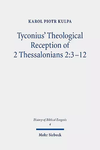 Tyconius' Theological Reception of 2 Thessalonians 2:3-12 cover
