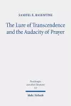 The Lure of Transcendence and the Audacity of Prayer cover