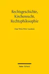 Rechtsgeschichte, Kirchenrecht, Rechtsphilosophie cover