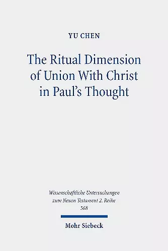 The Ritual Dimension of Union With Christ in Paul's Thought cover