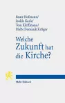 Welche Zukunft hat die Kirche? cover