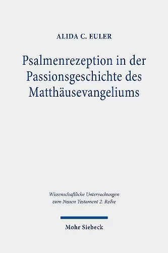 Psalmenrezeption in der Passionsgeschichte des Matthäusevangeliums cover
