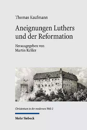 Aneignungen Luthers und der Reformation cover