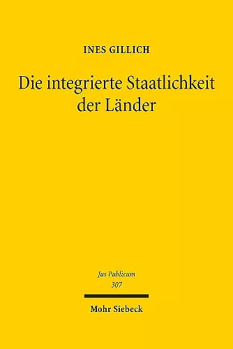 Die integrierte Staatlichkeit der Länder cover