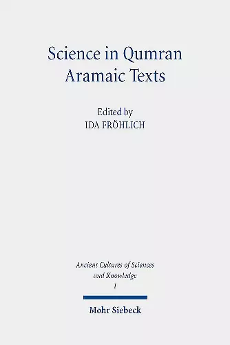 Science in Qumran Aramaic Texts cover