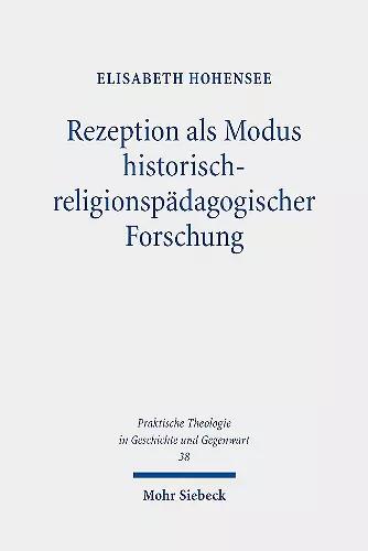 Rezeption als Modus historisch-religionspädagogischer Forschung cover