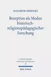 Rezeption als Modus historisch-religionspädagogischer Forschung cover