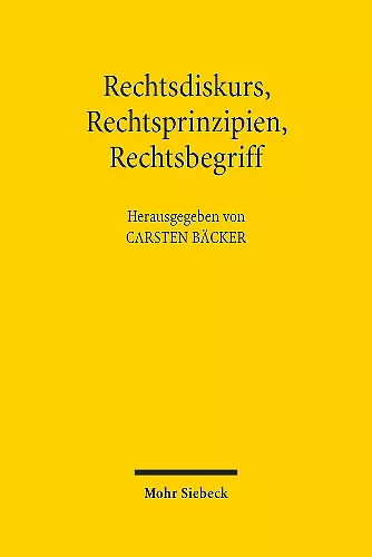 Rechtsdiskurs, Rechtsprinzipien, Rechtsbegriff cover