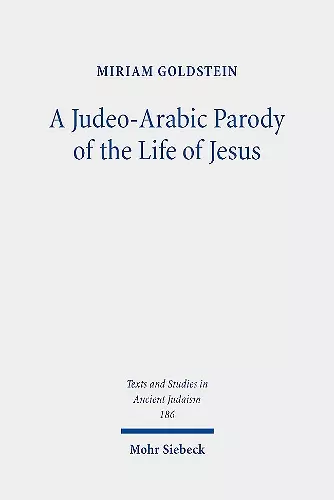 A Judeo-Arabic Parody of the Life of Jesus cover