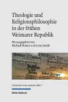 Theologie und Religionsphilosophie in der frühen Weimarer Republik cover