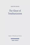 The Ghost of Totalitarianism cover