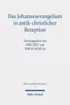 Das Johannesevangelium in antik-christlicher Rezeption cover